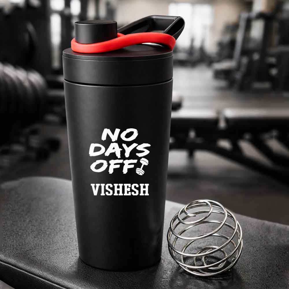 Custom Gym Protein Shaker Bottle for Protein Mixer Gym Workouts - NO DAYS OFF
