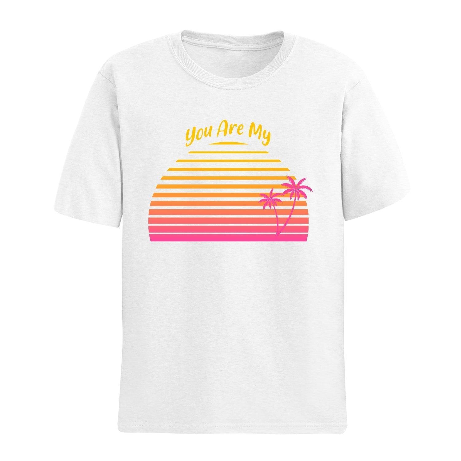 Personalised Tshirt - You Are My - Unisex Round Neck Cotton Graphic T Shirt - Gift Lift