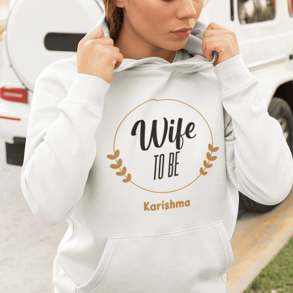Personalized Hoodie for Wife to Be | Wife to Be | For Wedding Season - Gift Lift