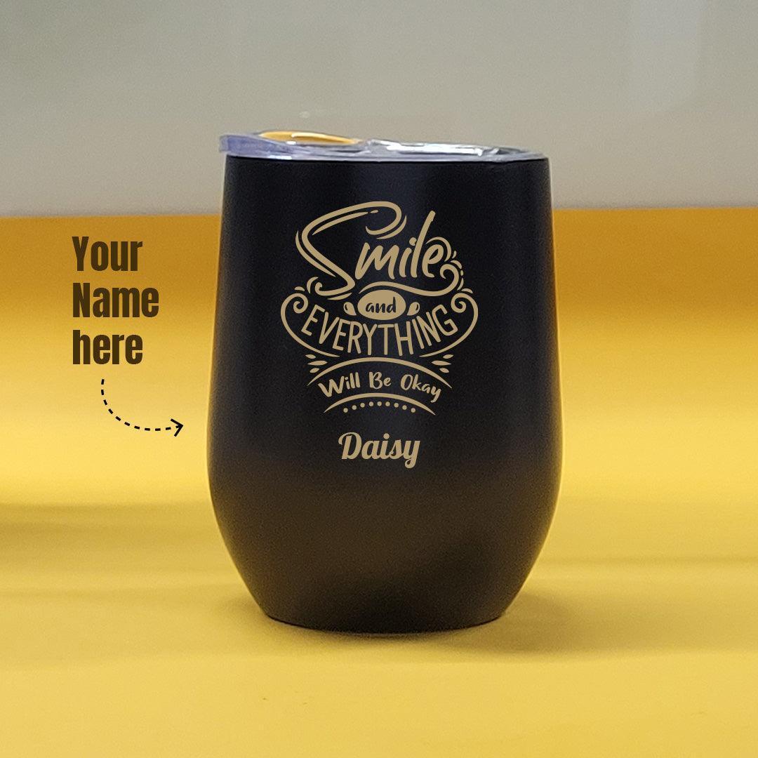 Personalized Premium Steel Glass Smile & everything will be ok design on it - Engraved - Gift Lift