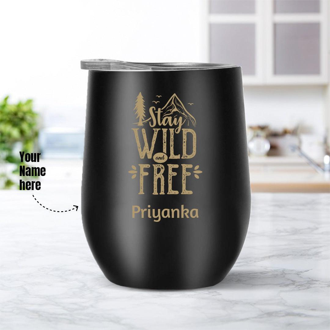 Personalized Premium Steel Glass Stay Wild & Travel - Engraved - Gift Lift