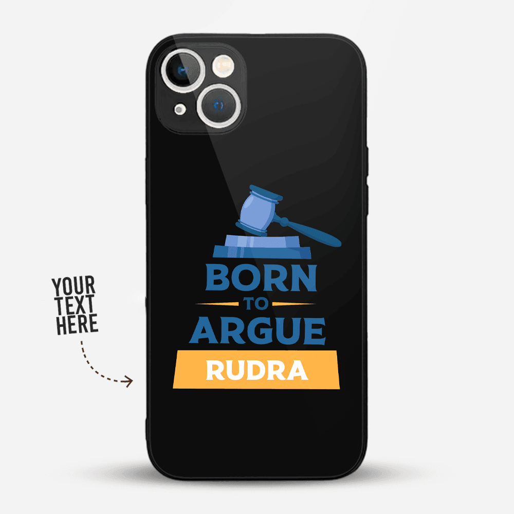 Premium Personalized iPhone Glass Back Case Cover - Born to Argue - Gift Lift